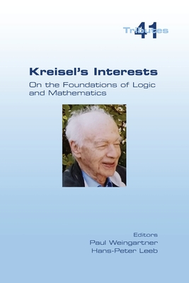 Kreisel's Interests: On the Foundations of Logic and Mathematics-cover