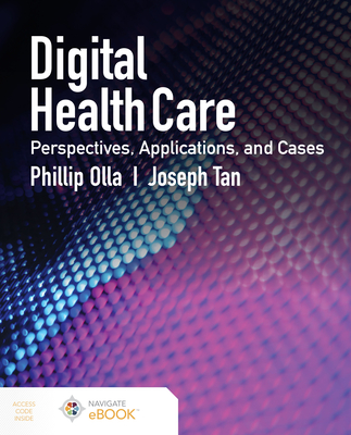 Digital Health Care: Perspectives, Applications, and Cases: Perspectives, Applications, and Cases-cover
