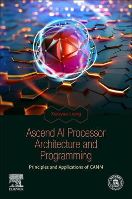 Ascend AI Processor Architecture and Programming: Principles and Applications of Cann-cover