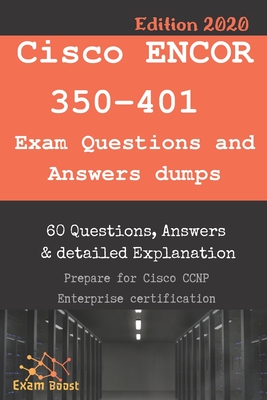 Cisco ENCOR 350-401 Exam Questions and Answers dumps: Actual Exam to prepare to CCNP Enterprise Certification-cover