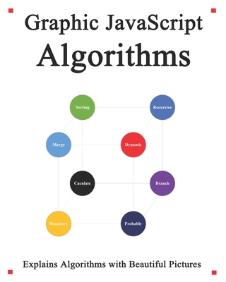 Graphic Javascript Algorithms: Graphic learn Data Structure and Algorithm for JavaScript-cover