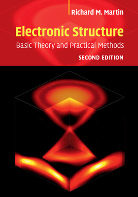 Electronic Structure: Basic Theory and Practical Methods, 2/e (Hardcover)