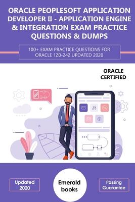 Oracle (1z0-242) PeopleSoft Application Developer II - Application Engine & Integration Exam Practice Questions & Dumps: 100+ Exam practice questions-cover