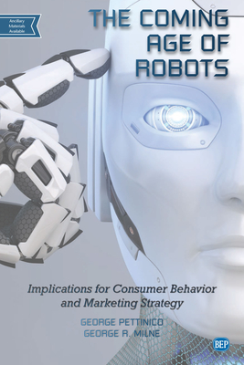 The Coming Age of Robots: Implications for Consumer Behavior and Marketing Strategy-cover