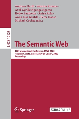 The Semantic Web: 17th International Conference, Eswc 2020, Heraklion, Crete, Greece, May 31-June 4, 2020, Proceedings-cover