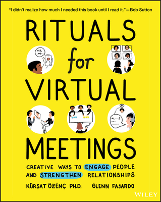 Rituals for Virtual Meetings: Creative Ways to Engage People and Strengthen Relationships-cover