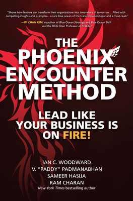 The Phoenix Encounter Method: Lead Like Your Business Is on Fire!-cover