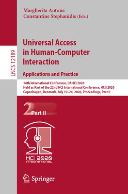 Universal Access in Human-Computer Interaction. Applications and Practice: 14th International Conference, Uahci 2020, Held as Part of the 22nd Hci Int-cover