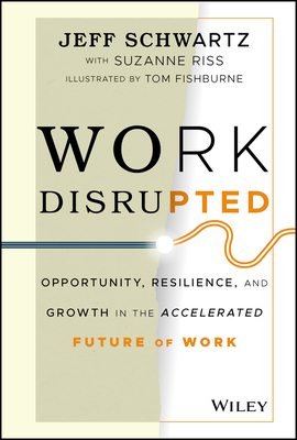 Work Disrupted: Opportunity, Resilience, and Growth in the Accelerated Future of Work-cover