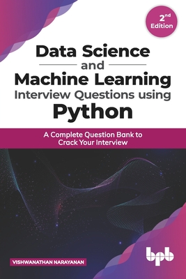 Data Science and Machine Learning Interview Questions Using Python: A Complete Question Bank to Crack Your Interview (English Edition)-cover