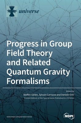Progress in Group Field Theory and Related Quantum Gravity Formalisms-cover