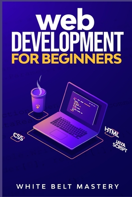 Web Development for beginners: Learn HTML/CSS/Javascript step by step with this Coding Guide, Programming Guide for beginners, Website development-cover