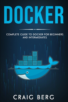 Docker: Complete Guide To Docker For Beginners And Intermediates-cover