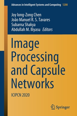 Image Processing and Capsule Networks: Icipcn 2020-cover