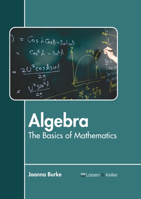 Algebra: The Basics of Mathematics-cover