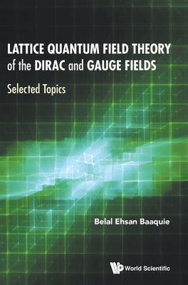 Lattice Quantum Field Theory of the Dirac and Gauge Fields-cover