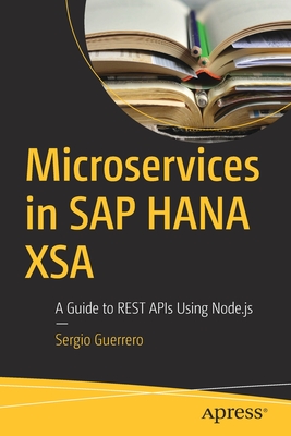 Microservices in SAP Hana Xsa: A Guide to Rest APIs Using Node.Js