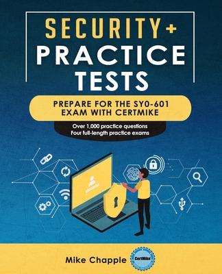 Security+ Practice Tests (SY0-601): Prepare for the SY0-601 Exam with CertMike-cover