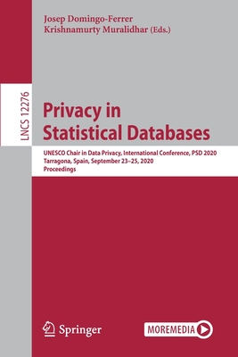 Privacy in Statistical Databases: UNESCO Chair in Data Privacy, International Conference, Psd 2020, Tarragona, Spain, September 23-25, 2020, Proceedin-cover