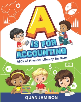 A is for Accounting: ABCs of Financial Literacy for Kids-cover