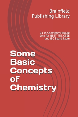 Some Basic Concepts of Chemistry: 11 th Chemistry Module One for NEET, JEE, CBSE and ISC Board Exam-cover