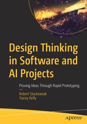 Design Thinking in Software and AI Projects: Proving Ideas Through Rapid Prototyping-cover