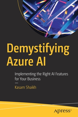 Demystifying Azure AI: Implementing the Right AI Features for Your Business