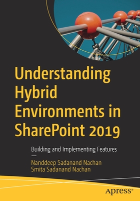 Understanding Hybrid Environments in Sharepoint 2019: Building and Implementing Features