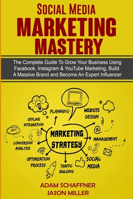 Social Media Marketing Mastery: 2 Books in 1: Learn How to Build a Brand and Become an Expert Influencer Using Facebook, Twitter, Youtube & Instagram-cover