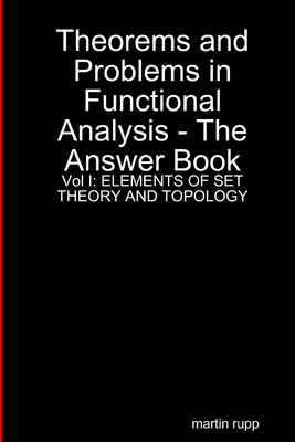 Theorems And Problems in Functional Analysis - the answer book Vol I: Elements of Set Theory and Topology-cover