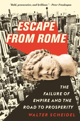 Escape from Rome: The Failure of Empire and the Road to Prosperity-cover