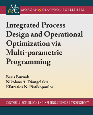 Integrated Process Design and Operational Optimization Via Multiparametric Programming-cover