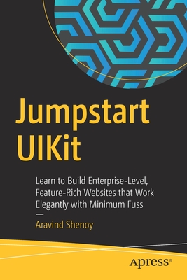 Jumpstart Uikit: Learn to Build Enterprise-Level, Feature-Rich Websites That Work Elegantly with Minimum Fuss-cover