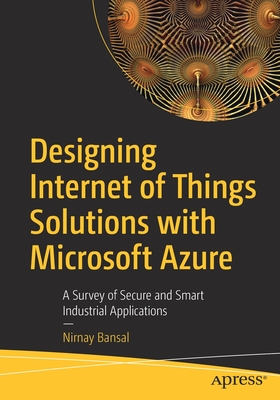 Designing Internet of Things Solutions with Microsoft Azure: A Survey of Secure and Smart Industrial Applications-cover