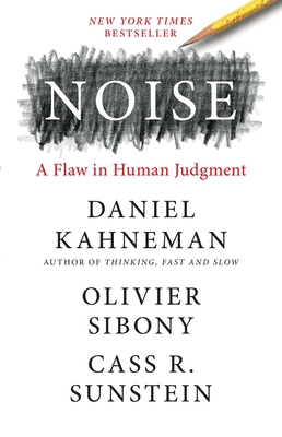 Noise: A Flaw in Human Judgment-cover