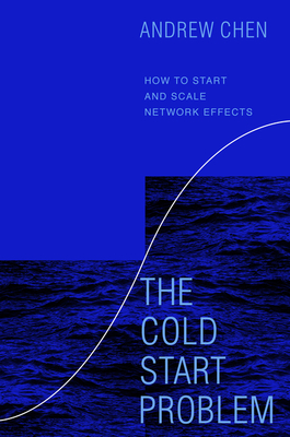The Cold Start Problem: How to Start and Scale Network Effects-cover