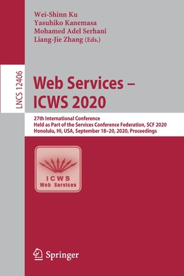 Web Services - Icws 2020: 27th International Conference, Held as Part of the Services Conference Federation, Scf 2020, Honolulu, Hi, Usa, Septem-cover