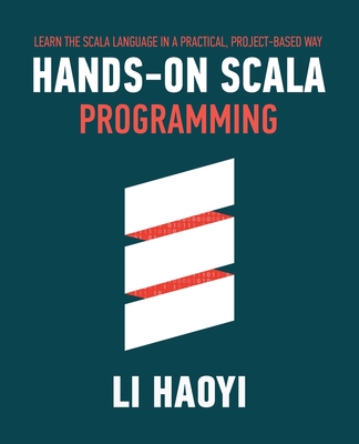 Hands-on Scala Programming: Learn Scala in a Practical, Project-Based Way-cover