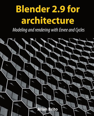 Blender 2.9 for architecture: Modeling and rendering with Eevee and Cycles-cover