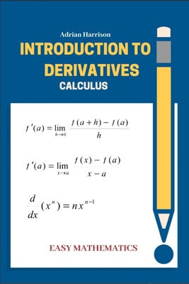 Introduction to derrivatives: calculus-cover