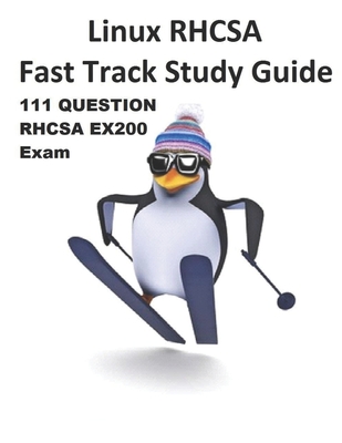 Linux RHCSA Fast Track Study Guide EX200 Exam: The sample exam covers EX200 exam objectives for Red Hat Enterprise Linux 7 (RHEL 7)-cover