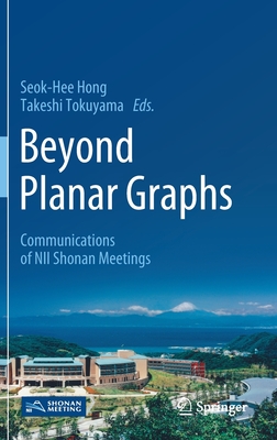 Beyond Planar Graphs: Communications of Nii Shonan Meetings-cover