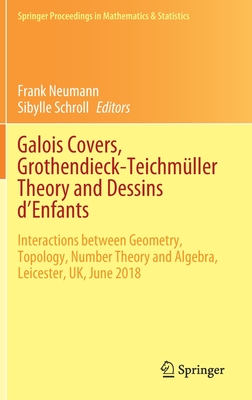 Galois Covers, Grothendieck-Teichmüller Theory and Dessins d'Enfants: Interactions Between Geometry, Topology, Number Theory and Algebra, Leicester, U-cover