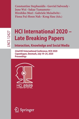 Hci International 2020 - Late Breaking Papers: Interaction, Knowledge and Social Media: 22nd Hci International Conference, Hcii 2020, Copenhagen, Denm-cover