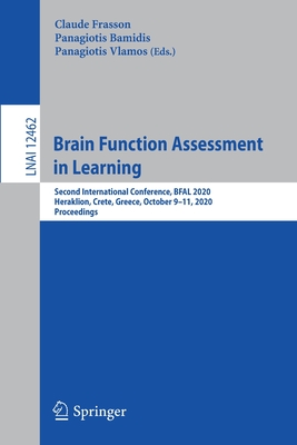 Brain Function Assessment in Learning: Second International Conference, Bfal 2020, Heraklion, Crete, Greece, October 9-11, 2020, Proceedings-cover