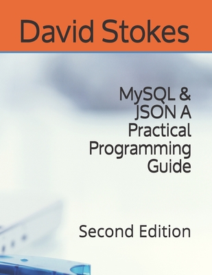 MySQL & JSON A Practical Programming Guide: Second Edition-cover