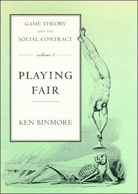 Game Theory and the Social Contract, Volume 1: Playing Fair-cover