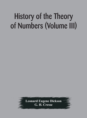 History Of The Theory Of Numbers (Volume Iii) Quadratic And Higher Forms With A Chapter On The Class Number-cover