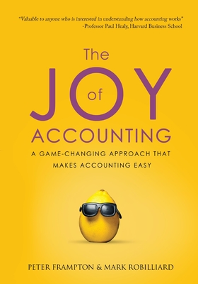 The Joy of Accounting: A Game-Changing Approach That Makes Accounting Easy-cover