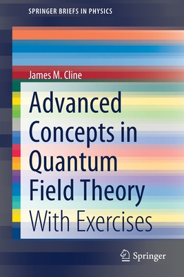 Advanced Concepts in Quantum Field Theory: With Exercises-cover